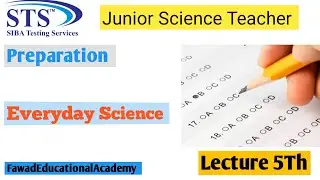 Junior Science Teacher Preparation 2025 || Lecture 5th || Complete Guide For JST || STS || IBA