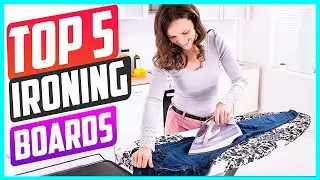 Top 5 Best Ironing Boards On The Market in 2022 Reviews [ Buying Guide ]