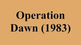 Operation Dawn (1983)