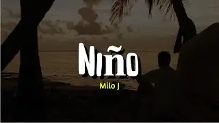 Milo J - Niño (Letra)