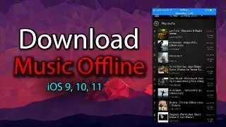 How to Download Music Offline Free | iOS 9/10/11 No Jailbreak!