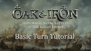 Oak and Iron Basic Turn Tutorial