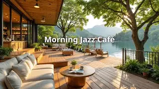 Tranquil Spring Jazz Balcony Caf&eacute; | Cozy Morning Jazz Piano for Stress Relief & Focus
