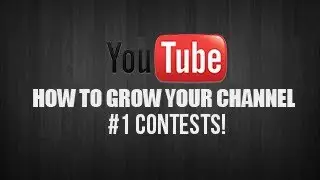 How to Grow Your YouTube Channel | Contests & Promotions