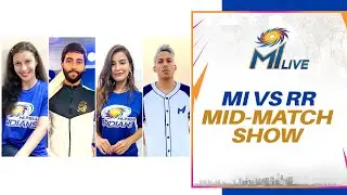 MI vs RR - Mid-match Show