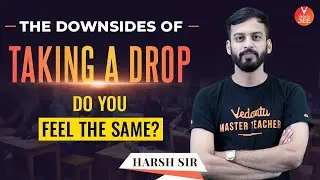 Is Taking Drop a Good Decision for JEE?😯 [JEE 2022 Droppers Motivation🔥] | Harsh Sir | Vedantu JEE✌