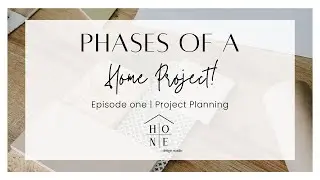 Phases of a Home Project | EP1 Project Planning