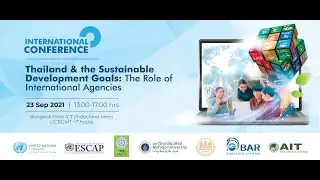International Conference on Thailand and the SDGs: the Role of International Agencies