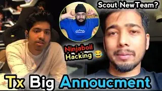 Ninja Issue & Brutal Reply🚨 TX Big Announcement - Scout Joining OG - Reply😱