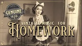 1930s Genuine Music | Vintage Music For Homework | The Dust Bunny Shuffle