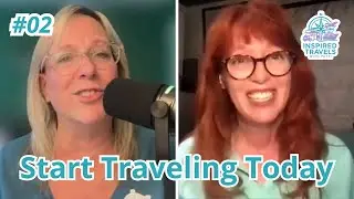 How Can You Start Traveling Without Stress or Overwhelm? | Inspired Travels #2