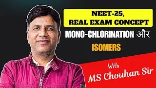NEET-25, Real Exam Concept: Mono-Chlorination और Isomers | MS Chouhan Sir  #neet #shortsfeed