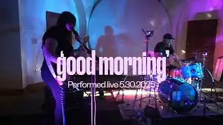 &lsquo;good morning&rsquo; by ghostplay - live at MusicLandria on 5.30.2025