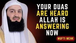 Your Duas Are Heard &mdash; Allah Is Answering Now | Mufti Menk #islamicmotivation #islamicreminder