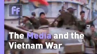 The Media and the Vietnam War