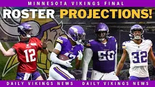 Minnesota Vikings 53 Man Roster Projections for 2025 Season - Who's In? Who's Out?