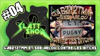 Le Slatt Show #04 : TMM x LVB - Gabzy2TMM et Seb Arlou contre les Bitchs | Premi&egrave;re &eacute;coute / analyse