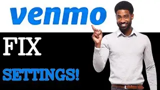 How To Fix Venmo Settings (2025)