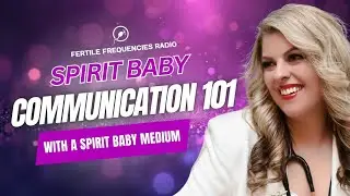 Spirit Baby Communication 101: Real Signs From Your Baby 👶💜 | Fertile Frequencies