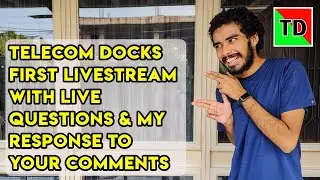 Telecom Docks First Ever LIVE Stream : LIVE Questions & Comment Responses 🤩