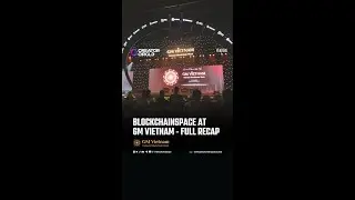BlockchainSpace at GM Vietnam: Full Recap
