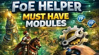 FoE Helper: объяснение принципов работы &mdash; лучшие модули, настройка и что он делает | Forge of Emp...
