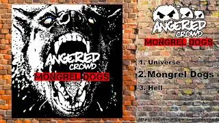 Angered Crowd - Mongrel Dogs (EP2018)