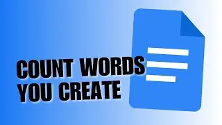 How to Count Words You Create on One Article with Google Docs Mobile? How Far is Your Progress?