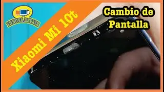 Xiaomi Mi 10T 5g Cambio de Pantalla
