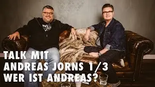 Talk with Andreas Jorns 1/3 - Who is Andreas?