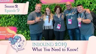 Maiden Voyage Podcast S2 E9: The INBOUND2019 Marketing Conference - What You Missed!