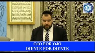 ¿OJO POR OJO, DIENTE POR DIENTE? LA LEY DEL TALIÓN SEGÚN EL JUDAÍSMO - Por el Rabino Moisés Chicurel