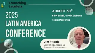 2025 Latin America Launching Leaders Conference