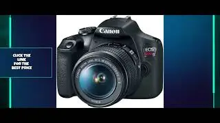 Canon EOS Rebel T7 DSLR Camera Review | 2 Lens Kit EF18-55mm & EF 75-300mm