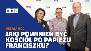 Jaki powinien być Kości&oacute;ł po papieżu Franciszku? | Debata RDC: ks. Kobyliński, prof. Stempin, Sikora