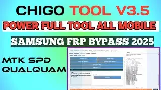 Chigo Unlock Tool v3.5 2025 unlock all android devices Opoo Realme Infinix Itel-frp tool