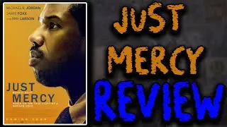 Just Mercy | Film Class Review