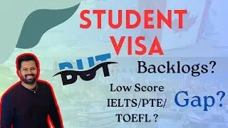 Canada student visa with too many backlogs gap in study and low score in IELTS PTE TOEFL by HarshNad