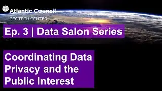 Data Salon Series Episode 3 | Coordinating Data Privacy and the Public Interest