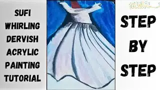 How to Paint Sufi Whirling Dervish: Easy Tutorial for Beginners | Sufi Art & Painting Techniques.
