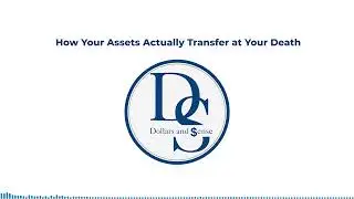 How Your Assets Actually Transfer at Your Death