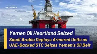 The Yemen Oil Takeover That Could Reshape the Middle East