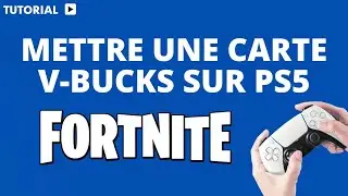 Comment mettre une carte V Bucks sur Fortnite PS5