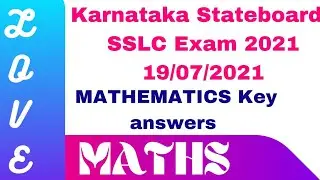 Karnataka state board SSLC Exam 2020-2021. Mathematics key answers 19/07/2021.