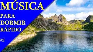 MUSICA para DORMIR R&Aacute;PIDO e PROFUNDAMENTE acalmar bebe, musica ambiente , trabalho, estudo #02