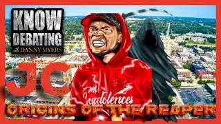 JC: ORIGINS OF THE REAPER | KNOW DEBATING with DANNY MYERS EP 111