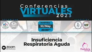 Conferencias Virtuales 2023 - Insuficiencia respiratoria aguda
