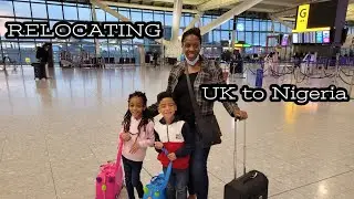 We're Relocating to Nigeria from UK | I have had ENOUGH | I'm going HOME #relocation