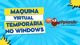 MÁQUINA VIRTUAL TEMPORÁRIA COM WINDOWS SANDBOX