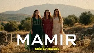 Volkan Baltık - MAMIR - Kurdish Deep house Music